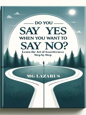 cover image of Do You Say YES When You Want to Say NO?
